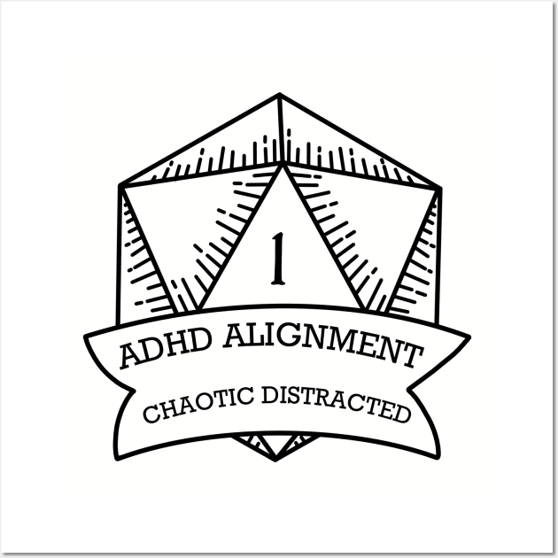 ADHD Alignment Chaotic Distracted Wall Art by Side Quest Studios